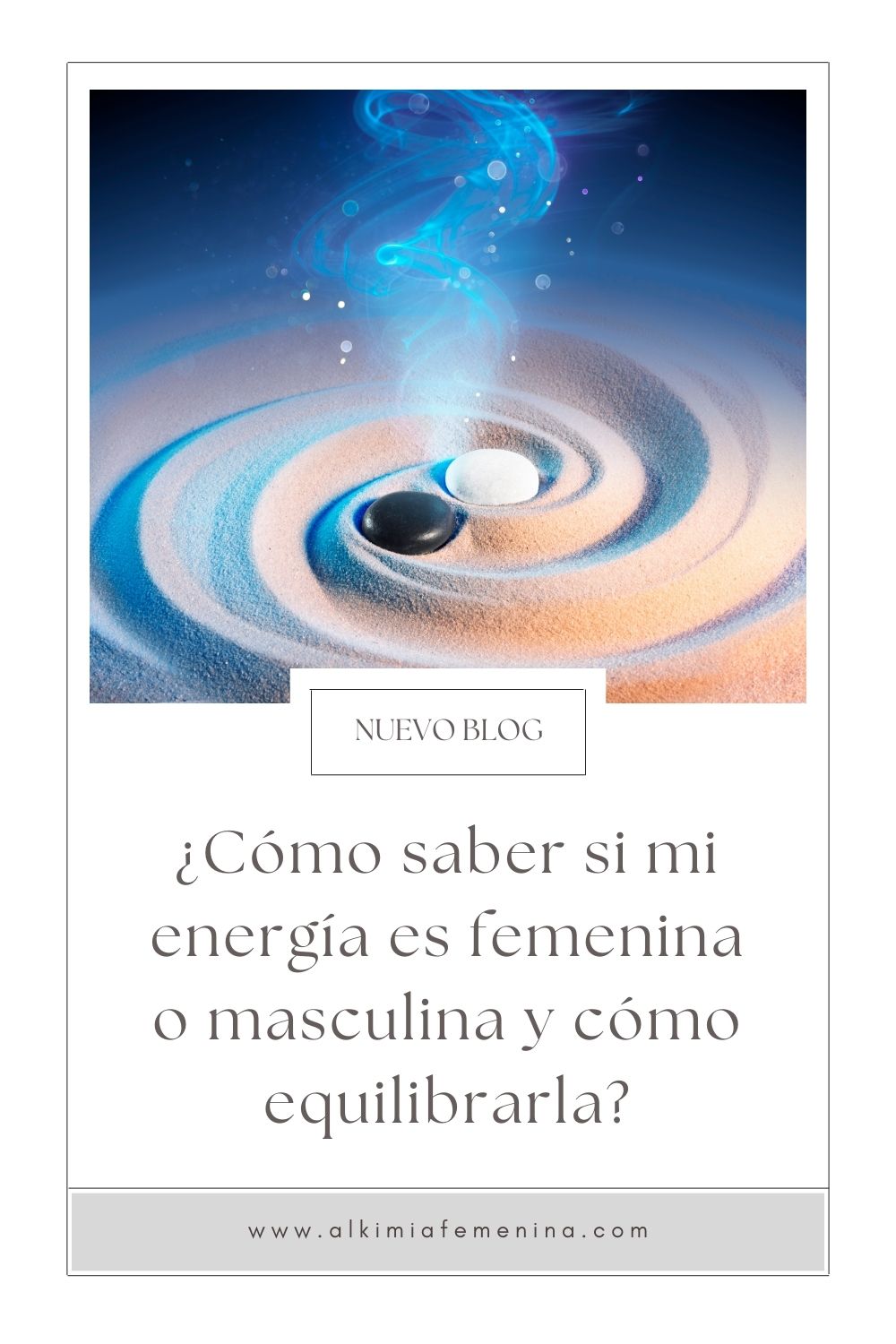 ¿Cómo saber si mi energía es femenina o masculina y cómo equilibrarla?